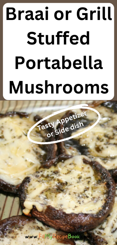 How to Braai or Grill Stuffed Portabella Mushrooms on a fire. Easy appetizer idea, side dish recipe with cheese grilled on braai or the oven.