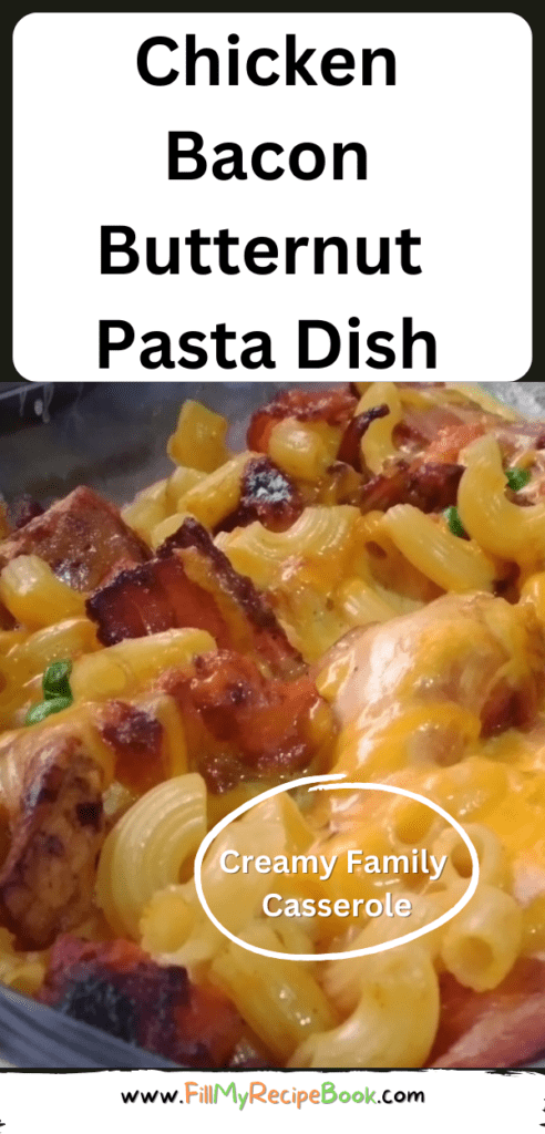 Chicken Bacon Butternut Pasta Dish recipe idea. All in one creamy casserole for a dinner or lunch meal for the family on those chilly days.