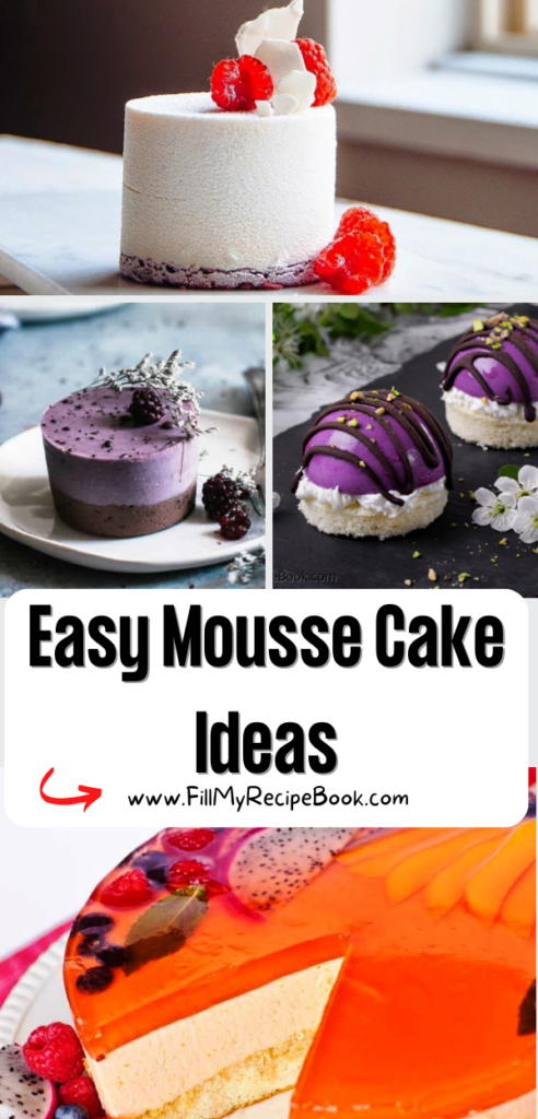 Easy Mousse Cake Ideas recipes for your to create a tasty and delicious dessert, snack, filled with flavor and decorated for fine dining.