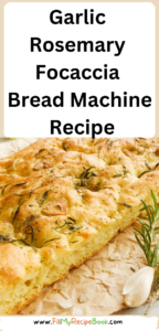 Garlic Rosemary Focaccia Bread Machine Recipe. A bread machine dough for an easy oven bake side with fresh rosemary and herbs topping.