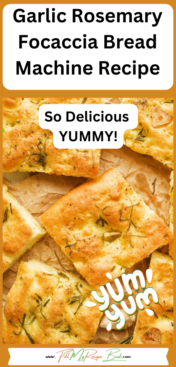 Garlic Rosemary Focaccia Bread Machine Recipe