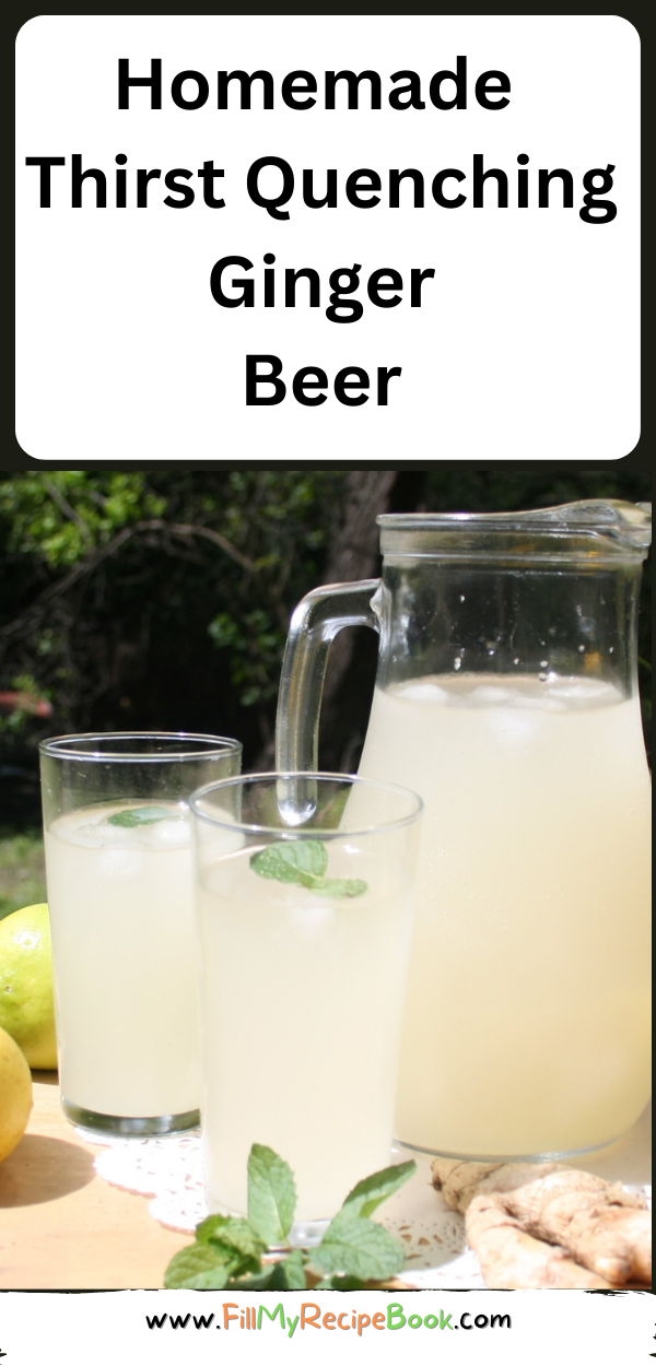 Homemade Thirst Quenching Ginger Beer recipe. The best homemade cold ginger and lemon juice, non alcoholic drink for a hot summer day.