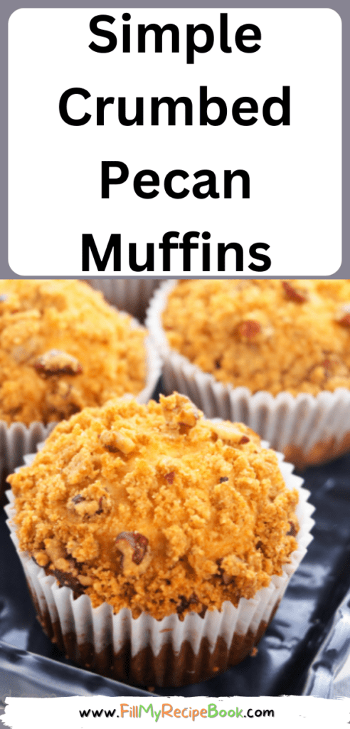 Simple Crumbed Pecan Muffins recipe are an easy healthy idea. The streusel topping is made with cinnamon and pecan chopped nuts.