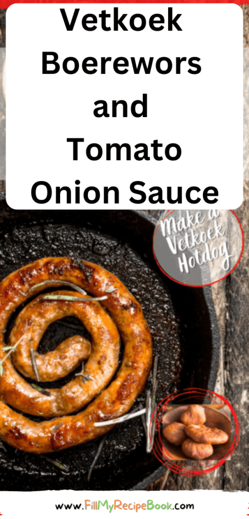 Vetkoek Boerewors and Tomato Onion Sauce recipe. A South African favorite meal for lunch with a filling of tomato and onion sauce.