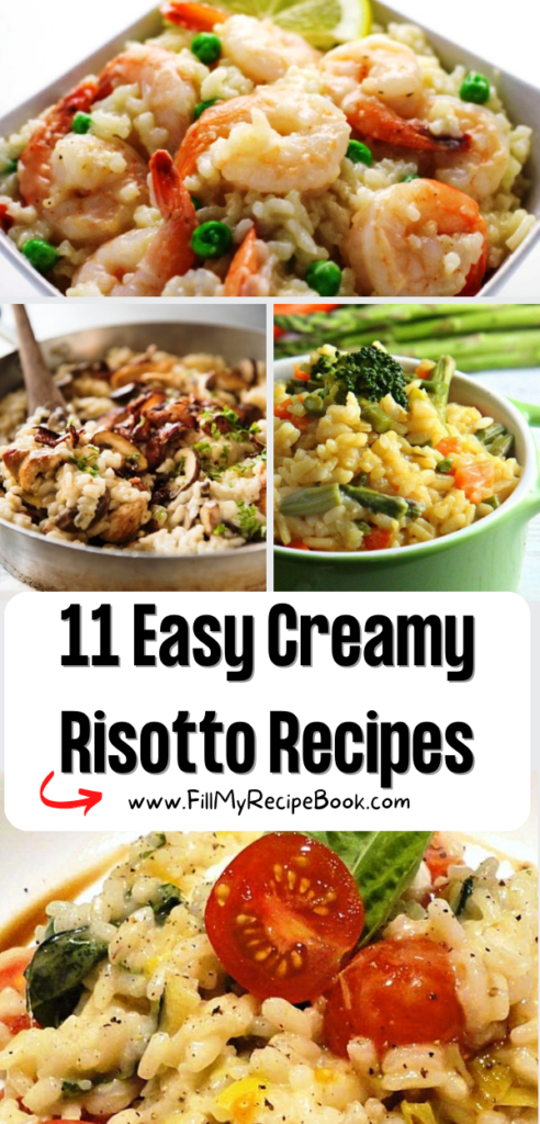 11 Easy Creamy Risotto Recipes ideas to create. A meal to put together with vegetables and meats and parmesan cheeses for lunch or dinner.