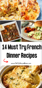 14 Must Try French Dinner Recipes ideas that are easy meals to make and the best fine dining recipes classic healthy full course meals.
