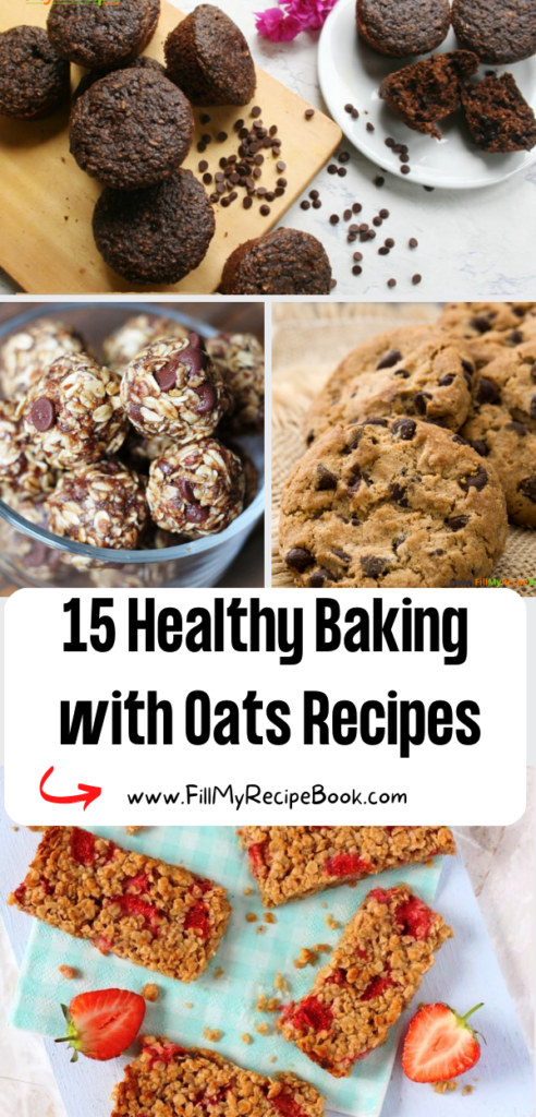 15 Healthy Baking with Oats Recipes ideas to create. Muffins, biscuits or cookies and energy bars and balls, create healthy oat desserts.