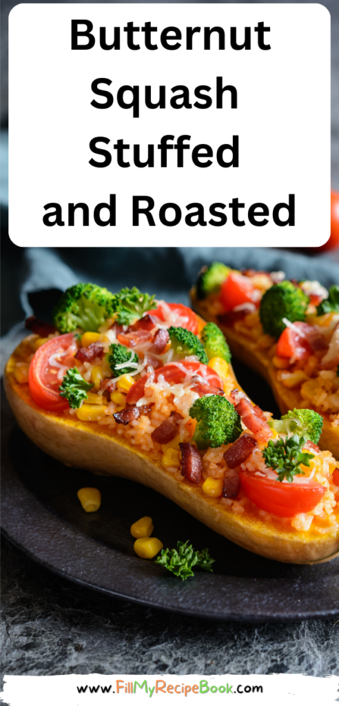 Butternut Squash Stuffed and Roasted recipe with vegetables, rice, bacon and cheese. An oven roast that is a healthy side dish with a meal.