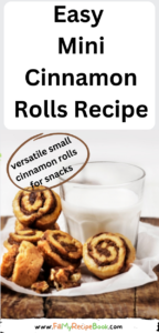 An amazing tasty Easy Mini Cinnamon Rolls Recipe to bake. Homemade small cinnamon buns made from scratch for snack or appetizers.