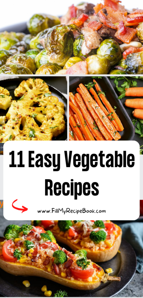 11 Easy Vegetable Recipes ideas for a warm side dish with a meal. Casseroles or grilled veggie with cheese, easy roasted vegetables to eat.