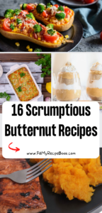 16 Scrumptious Butternut Recipes ideas to create. Healthy pasta dishes and curry dishes, a bread, delicious roasted side dishes for seasons.