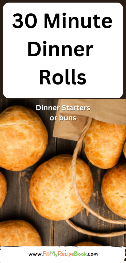 A Recipe for 30 minute dinner rolls recipe. Easy homemade yeast buns served with a meal of soup and starters for dinner appetizer.