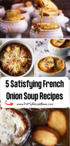 5 Satisfying French Onion Soup Recipes ideas to create for warm and filling tasty lunch or dinner. Easy mix recipes with croutons or cheese.