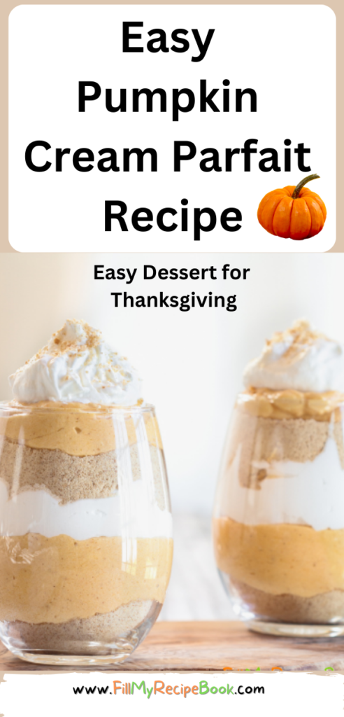 Easy Pumpkin Cream Parfait Recipe dessert for Thanksgiving. Layered with crushed chocolate chip biscuit, pumpkin cream cheese and cream.