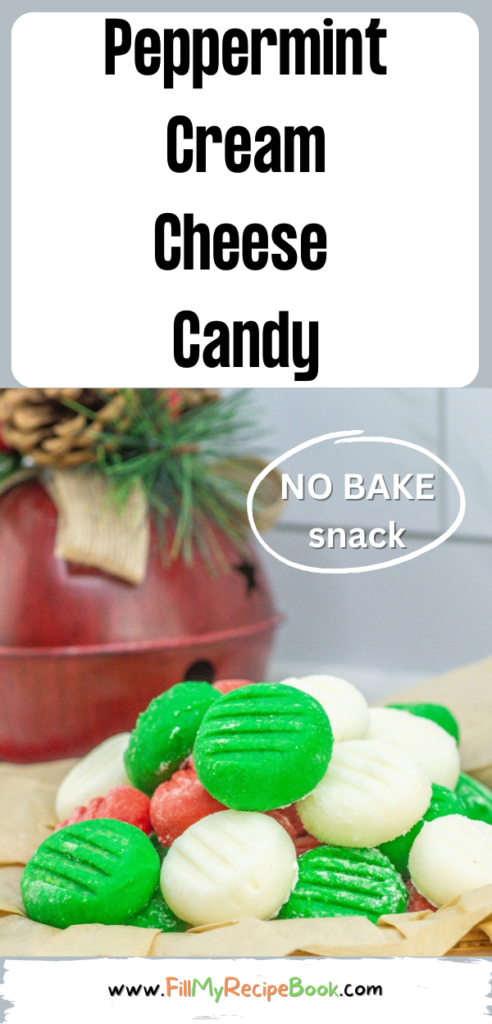 Peppermint Cream Cheese Candy recipe idea. A homemade no bake cream cheese, melt in your mouth candy for a snack or dessert for occasions.