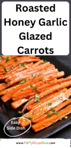 Roasted Honey Garlic Glazed Carrots recipe idea to create for a delicious side dish. Easy Thanksgiving season tradition and Christmas holiday meal in the oven.