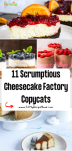 11 Scrumptious Cheesecake Factory Copycats Recipes ideas to create. Best desserts for Oven Bake and Instant Pot, with various fillings.