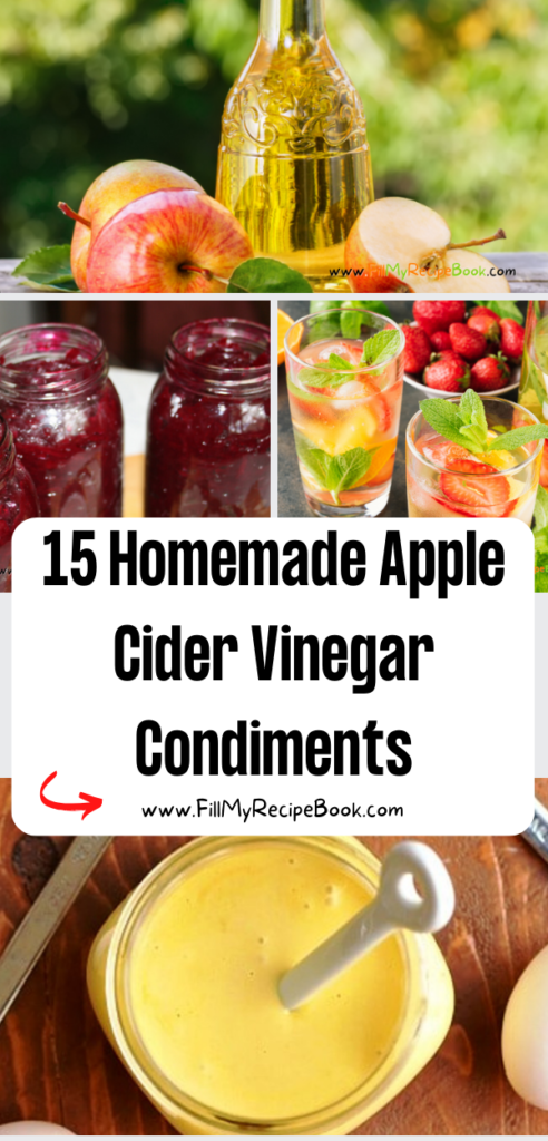 15 Homemade Apple Cider Vinegar Condiments Recipes ideas. Adds a nutritional boost for marinades, dressings, sauces and health drinks.