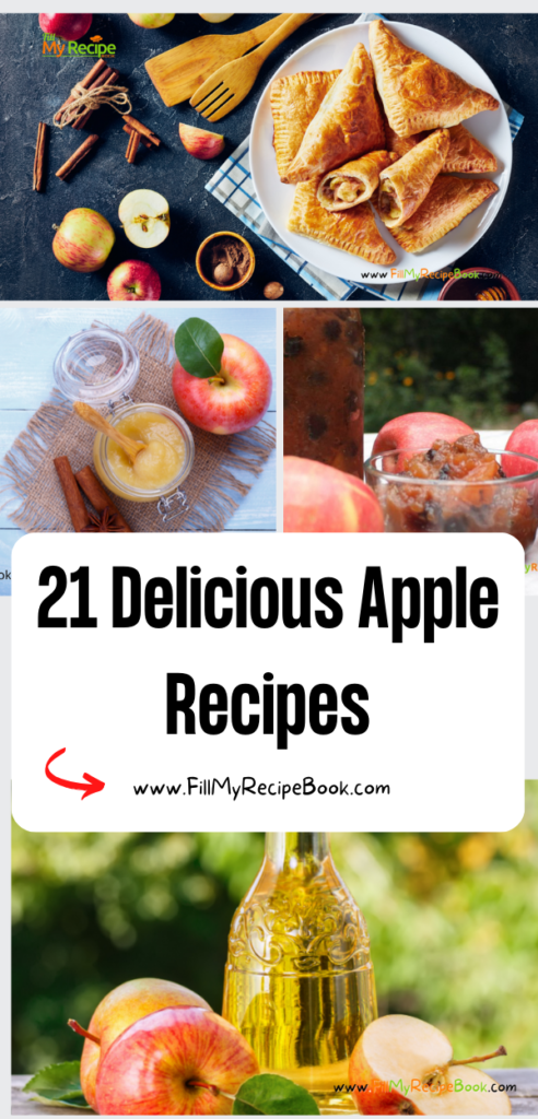 21 Delicious Apple Recipes ideas to create. Easy healthy savory desserts and a chicken dinner, pies, tarts, sauce and chutney for canning.