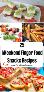 25 Weekend Finger Food Snacks Recipes ideas. Simple easy foods for get togethers, game days, parties, kids and adults brunch and Christmas.