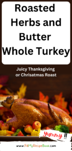 Roasted Herbs and Butter Whole Turkey recipe idea. A thanksgiving oven roast for special seasonal meals, rubbed with herbs seasoning.