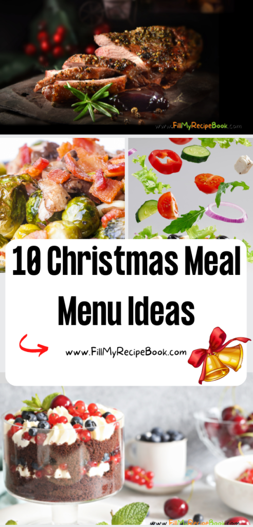 10 Christmas Meal Menu Ideas and recipes. Easy Family dinner of roasted meat dishes and hot side dishes with salads and desserts for a menu.