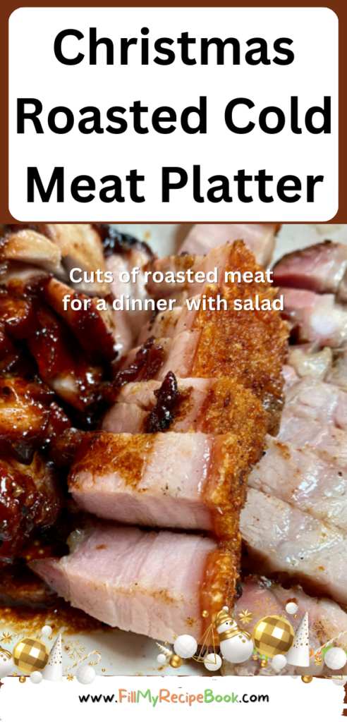 Christmas Roasted Cold Meat Platter recipe ideas. Best family get together lunch consisted of a homemade cut roasted meats, and salads.