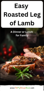 Easy Roasted Leg of Lamb Recipe. A delicious tender lamb with bone in roasted in the oven for Christmas family dinner or lunch.