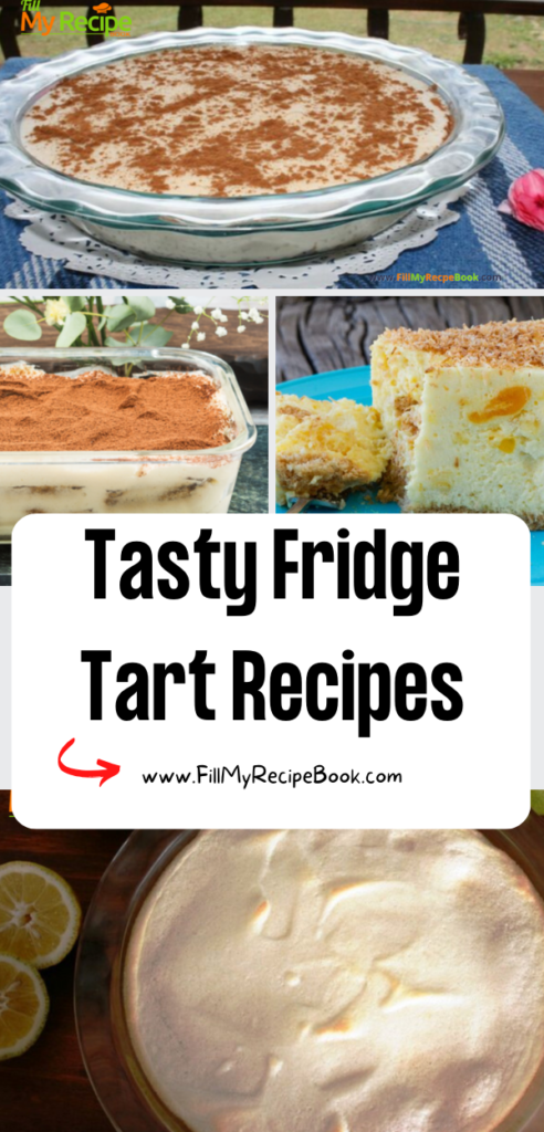 Tasty Fridge Tart Recipes to make and refrigerate for that lovely afternoon tea. Easy desserts ideas from South Africa, various fillings.