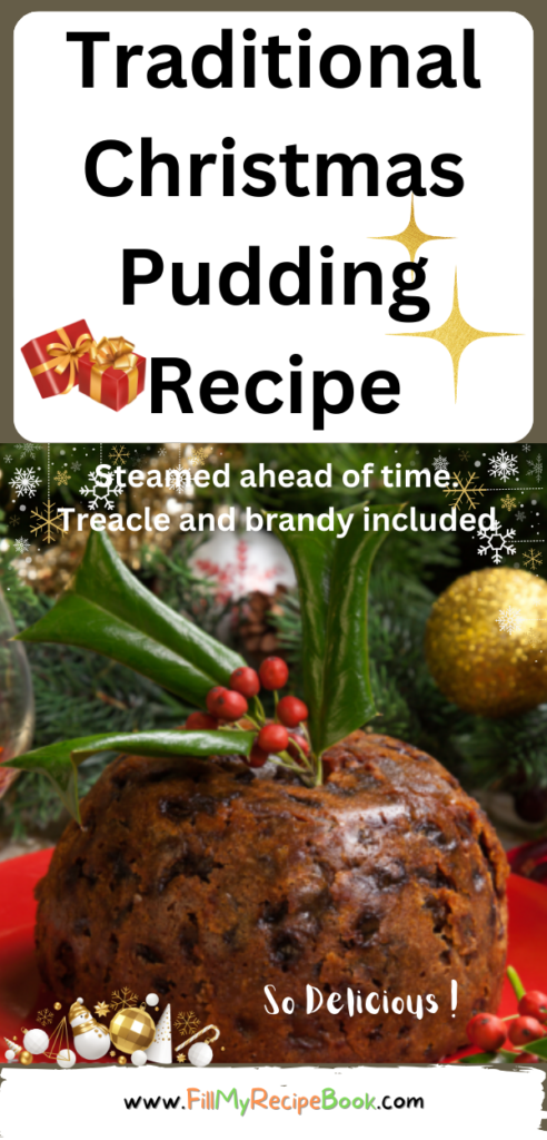 Traditional Christmas Pudding Recipe to create. A delicious steamed fruit dessert with brand, treacle and spices in a bowl, serve with sauce.