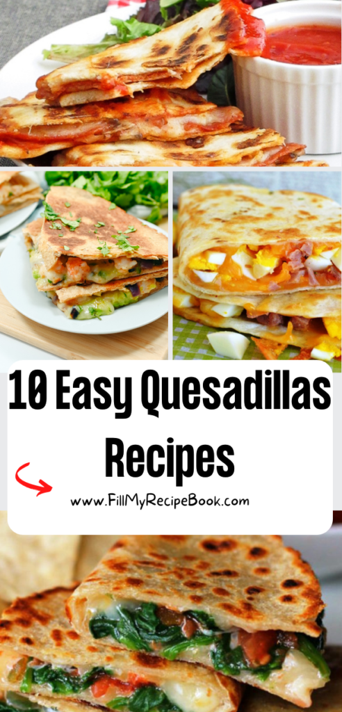 10 Easy Quesadillas Recipes to make with lovely tasty fillings with cheese. Easy stove top ideas with browned tortillas top and bottom.