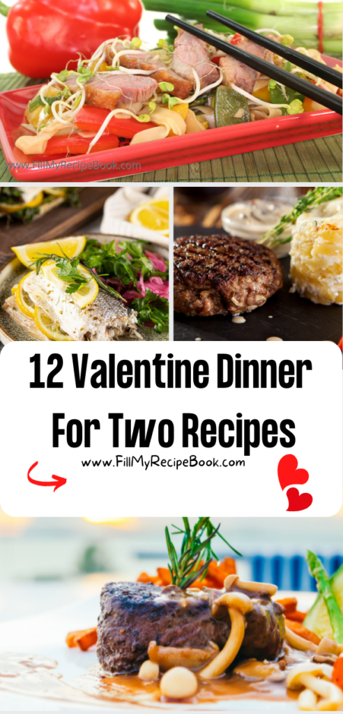 12 Valentine Dinner For Two Recipes ideas. Easy homemade menu for Simple Romantic dishes set on your table for a special lunch or dinner.