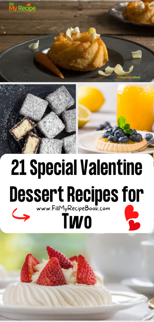 21 Special Valentine Dessert Recipes for Two. Easy ideas for tartlets, puddings and snacks to serve for tea time or after a dinner dessert.
