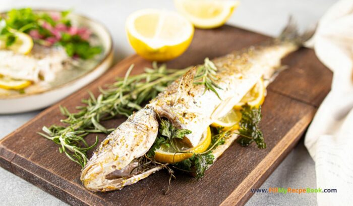 Simple Oven Baked Sea Bass Recipe idea. A whole fresh sea bass fish baked in a dish for a healthy dinner or lunch with sides of choice.