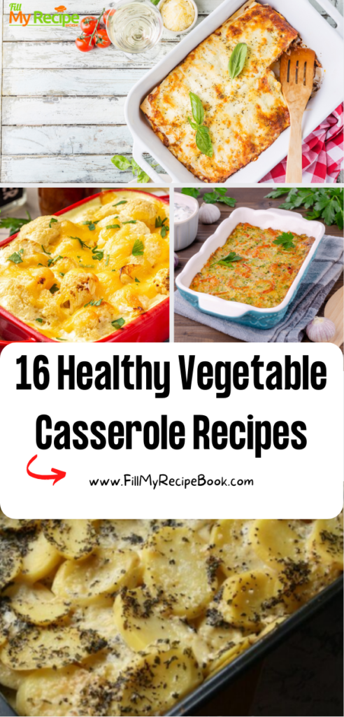 16 Healthy Vegetable Casserole Recipes ideas. Easy clean eating veggie dishes for vegan and vegetarians, lunch or dinner sides or main meals.