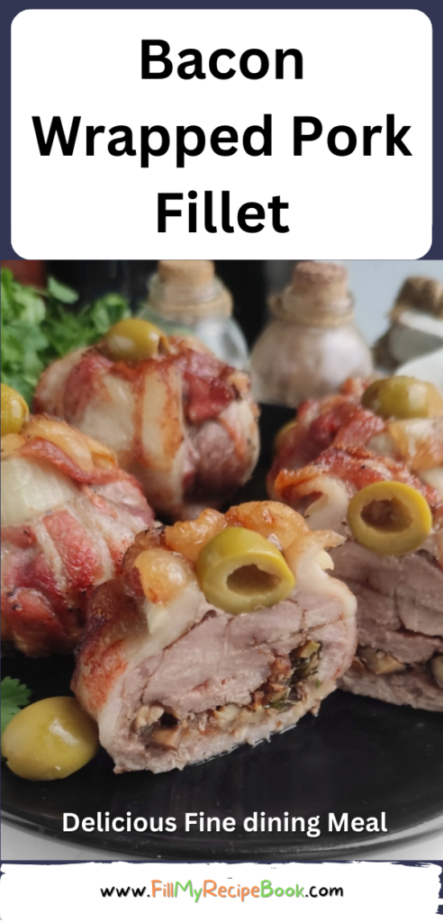 Bacon Wrapped Pork Fillet recipe idea. Create and cook at home this easy stuffed oven baked tenderloin for a fine dining dinner or lunch.