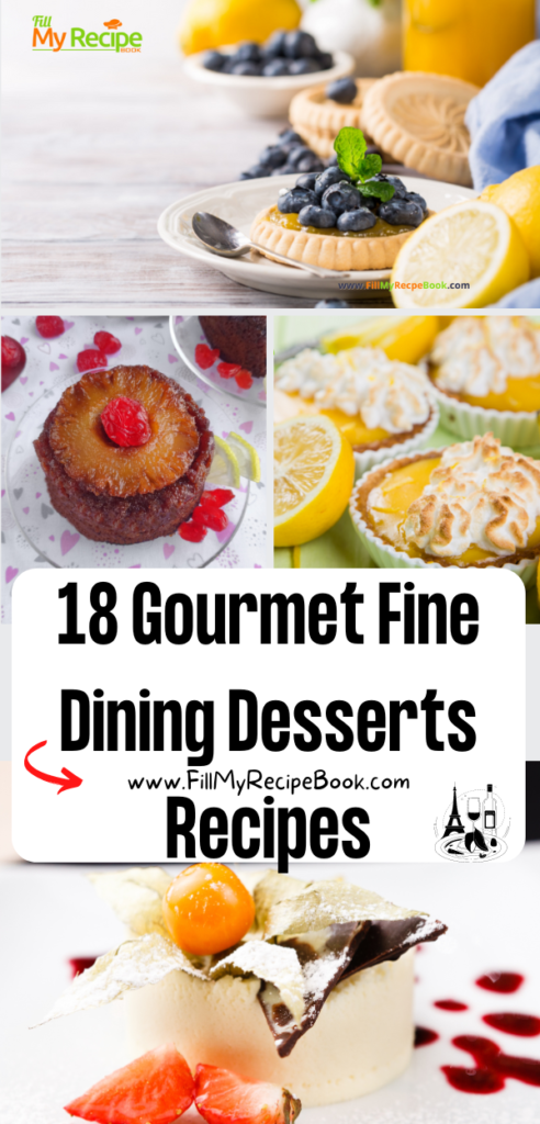 18 Gourmet Fine Dining Desserts Recipes ideas that are tastefully plated. The best easy homemade fancy restaurant look likes presented.