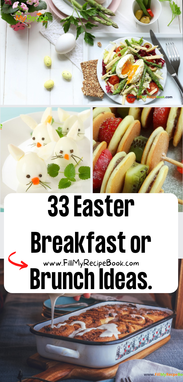 33 Easter Breakfast or Brunch Ideas. Traditional recipes to make ahead or casserole recipes for Good Friday and Easter Sunday morning meal.