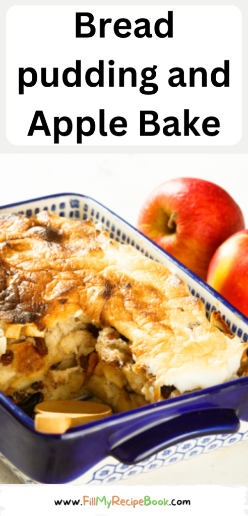 Bread pudding and Apple Bake Recipe. Simple of old fashion breakfast or even a dessert with vanilla sauce and raisins casserole dish.