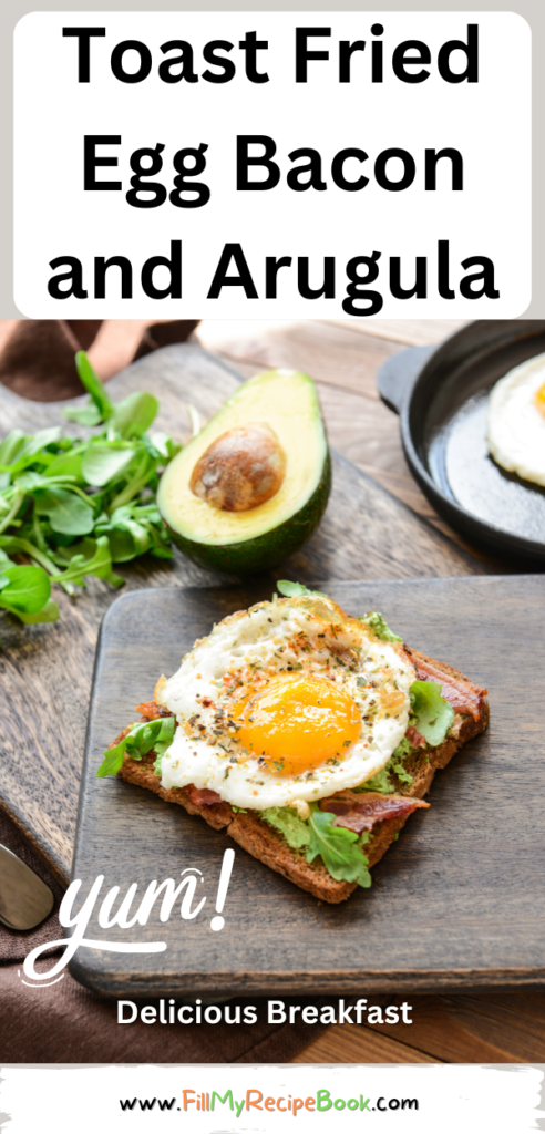 Toast Fried Egg Bacon and Arugula recipe idea for a breakfast or brunch meal. An easy no bake stove top recipe to make for two