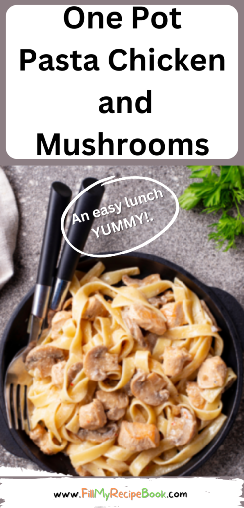 Creamy One Pot Pasta Chicken and Mushrooms recipe. An easy no bake tagliatelle pasta or noodles cooked in coconut milk for lunch or dinner.