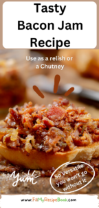 Homemade Tasty Bacon Jam Recipe idea. Known as a relish, chutney and is versatile for appetizers, toppings, additions to dishes.