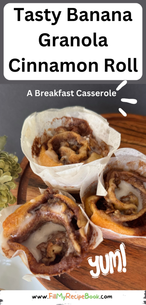 Tasty Banana Granola Cinnamon Roll recipe idea. Easy breakfast casserole, quick with bought crescent sheets, or homemade dough with fillings.