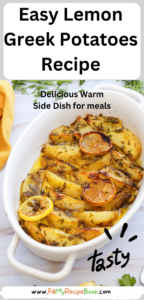 Easy Lemon Greek Potatoes Recipe for an oven bake idea. Homemade potato wedges with vegetable broth, garlic for a warm side dish for meals.