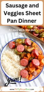 Tasty Sausage and Veggies Sheet Pan Dinner recipe. An all in one easy meal to put together and bake in oven for supper or lunch with sides.
