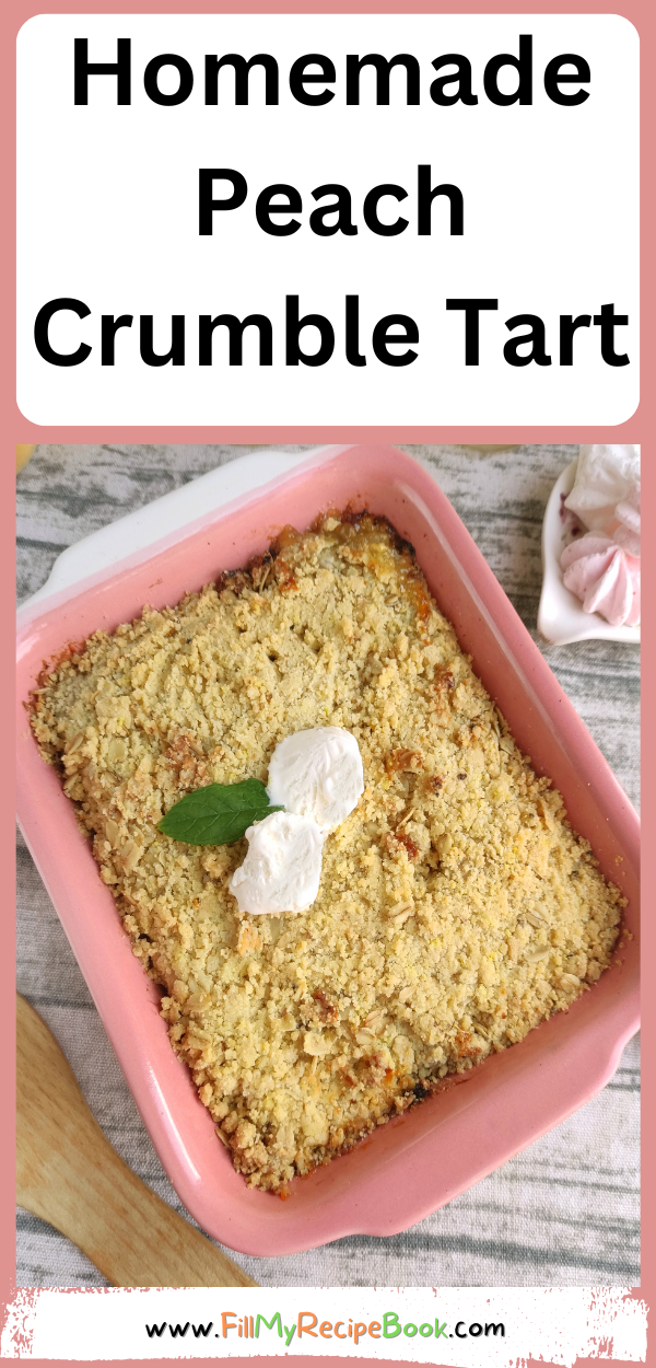 Homemade Peach Crumble Tart Recipe idea. Easy fresh peaches with oats topping, dessert oven baked for a summer fruit pie for tea.