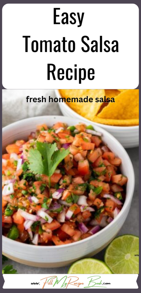 Easy Tomato Salsa Recipe idea. Create a delightful fresh homemade salsa, this healthy side dish finely chopped and seasoned to perfection.