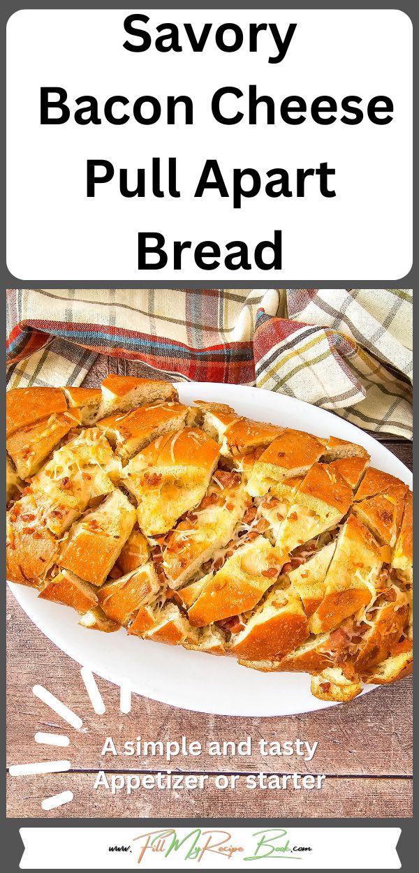 Savory Bacon Cheese Pull Apart Bread recipe. Simple appetizer or starter to bake with a ready made loaf of bread, using garlic and butter.