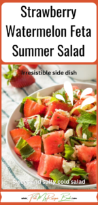 Strawberry Watermelon Feta Summer Salad recipe idea for a refreshing and easy cold side dish that is sweet and salty with a dressing.