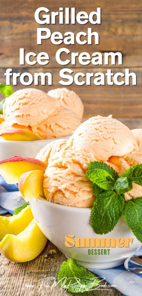 Learn how to make homemade ice cream using grilled peaches for a rich, caramelized fruit flavor. A perfect summer dessert made with real, fresh ingredients.